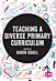 Teaching a Diverse Primary Curriculum