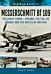 Messerschmitt Bf 109: The Early Years - Poland, the Fall of France and the Battle of Britain