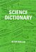 Science Dictionary