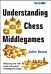 Understanding Chess Middlegames