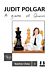 Game of Queens: Judit Polgar Teaches Chess 3