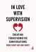 In Love with Supervision