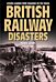 British Railway Disasters