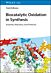 Biocatalytic Oxidation in Synthesis - Enzymes, Reactions and Protocols