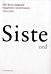 Siste ord : Høgsterett i norsk historie 1814-1905 ; Siste ord : Høyesterett i norsk historie 1905-19