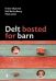 Delt bosted for barn