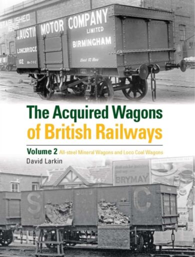 The Acquired Wagons of British Railways Volume 2