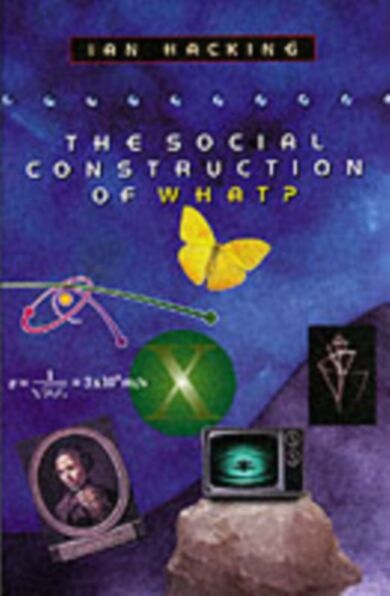 The Social Construction of What?