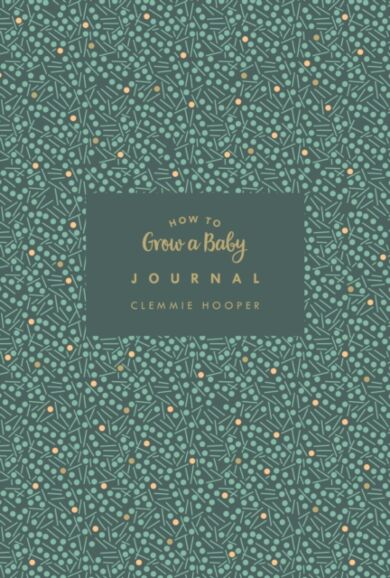 How to Grow a Baby Journal