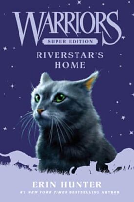 Warriors Super Edition: Riverstar's Home