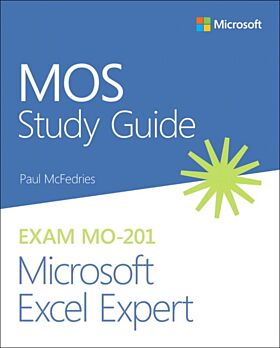 MOS Study Guide for Microsoft Excel Expert Exam MO-201