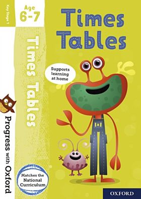 Progress with Oxford: Progress with Oxford: Times Tables Age 6-7- Practise for School with Essential