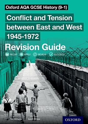 Oxford AQA GCSE History (9-1): Conflict and Tension between East and West 1945-1972 Revision Guide