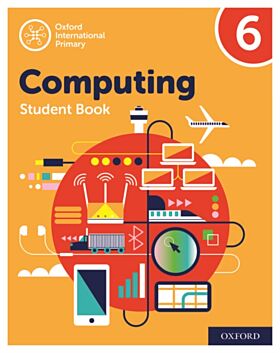 Oxford International Primary Computing: Student Book 6