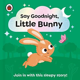 Say Goodnight, Little Bunny