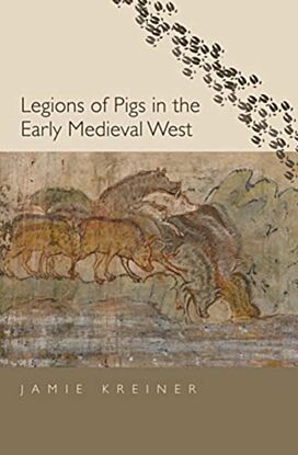 Legions of Pigs in the Early Medieval West