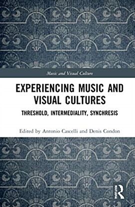 Experiencing Music and Visual Cultures