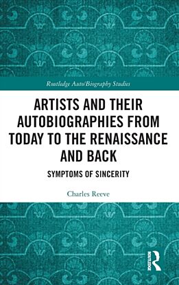 Artists and Their Autobiographies from Today to the Renaissance and Back