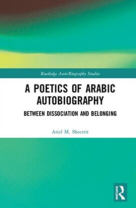 A Poetics of Arabic Autobiography