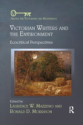 Victorian Writers and the Environment