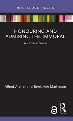 Honouring and Admiring the Immoral