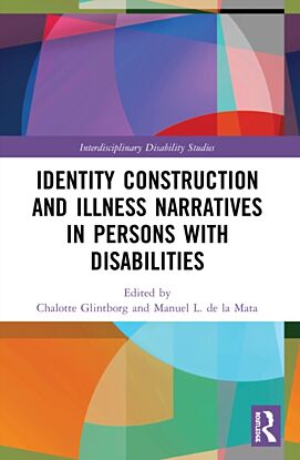 Identity Construction and Illness Narratives in Persons with Disabilities