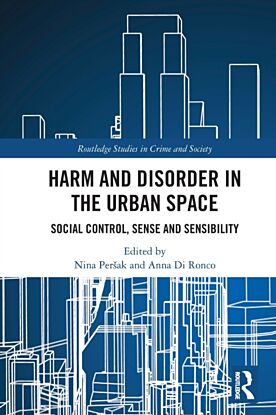 Harm and Disorder in the Urban Space