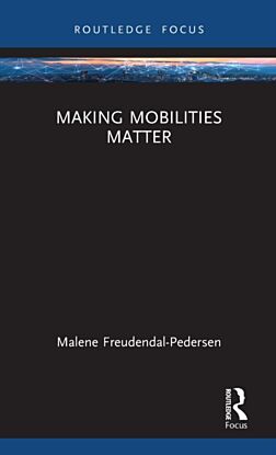 Making Mobilities Matter