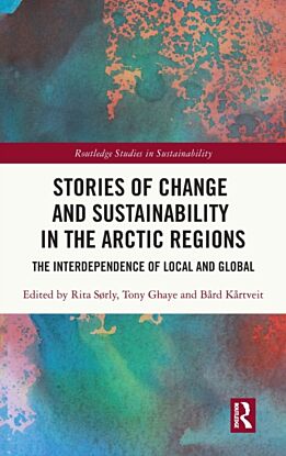 Stories of Change and Sustainability in the Arctic Regions