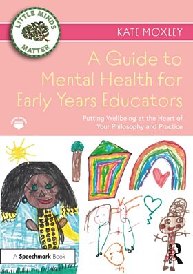 A Guide to Mental Health for Early Years Educators