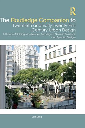 The Routledge Companion to Twentieth and Early Twenty-First Century Urban Design