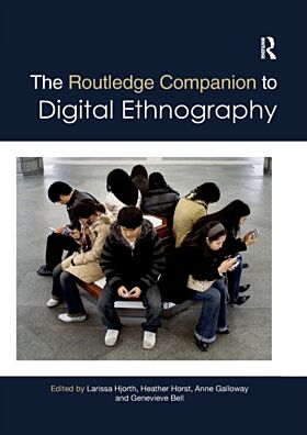 The Routledge Companion to Digital Ethnography