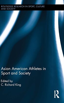 Asian American Athletes in Sport and Society