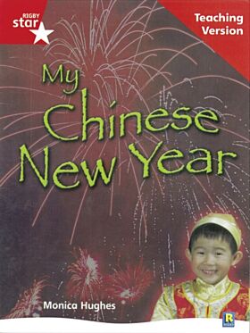 Rigby Star Non-fiction Guided Reading Red Level: My Chinese New Year Teaching Version