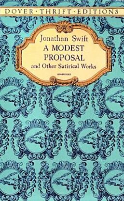 A Modest Proposal and Other Satirical Works