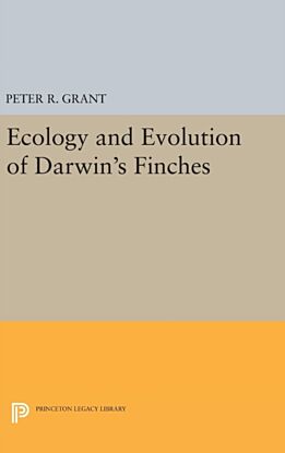 Ecology and Evolution of Darwin's Finches (Princeton Science Library Edition)