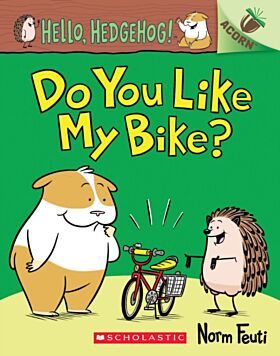 Hello, Hedgehog: Do You Like My Bike?