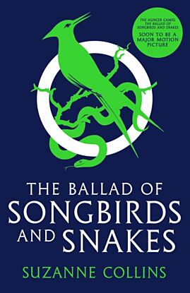 The Ballad of Songbirds and Snakes (A Hunger Games Novel)