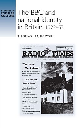 The BBC and National Identity in Britain, 1922¿53