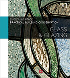 Practical Building Conservation: Glass and Glazing