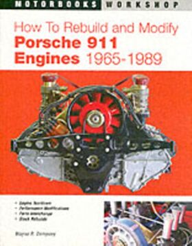 How to Rebuild and Modify Porsche 911 Engines 1965-1989