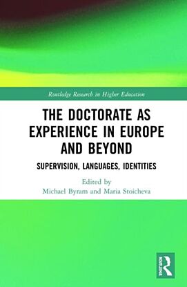 The Doctorate as Experience in Europe and Beyond