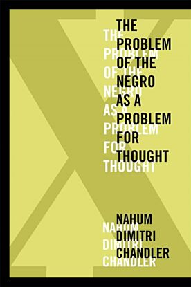 X¿The Problem of the Negro as a Problem for Thought