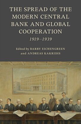 The Spread of the Modern Central Bank and Global Cooperation