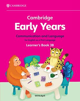 Cambridge Early Years Communication and Language for English as a First Language Learner's Book 3B