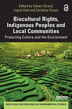 Biocultural Rights, Indigenous Peoples and Local Communities