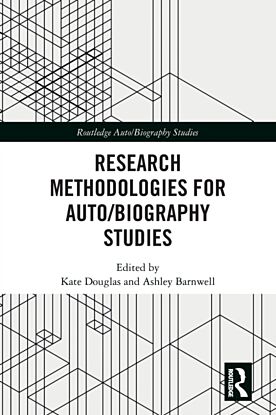 Research Methodologies for Auto/biography Studies