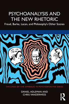 Psychoanalysis and the New Rhetoric