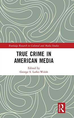 True Crime in American Media