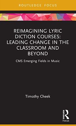 Reimagining Lyric Diction Courses: Leading Change in the Classroom and Beyond